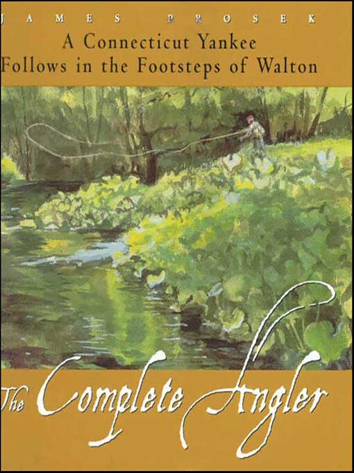 Title details for The Complete Angler by James Prosek - Available
